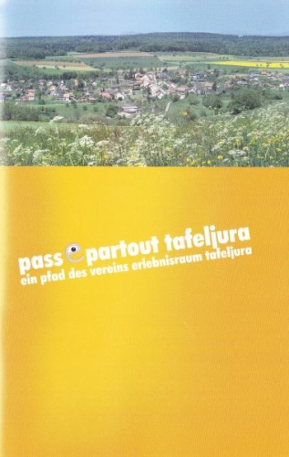 Erlebnisweg «Passepartout Tafeljura»